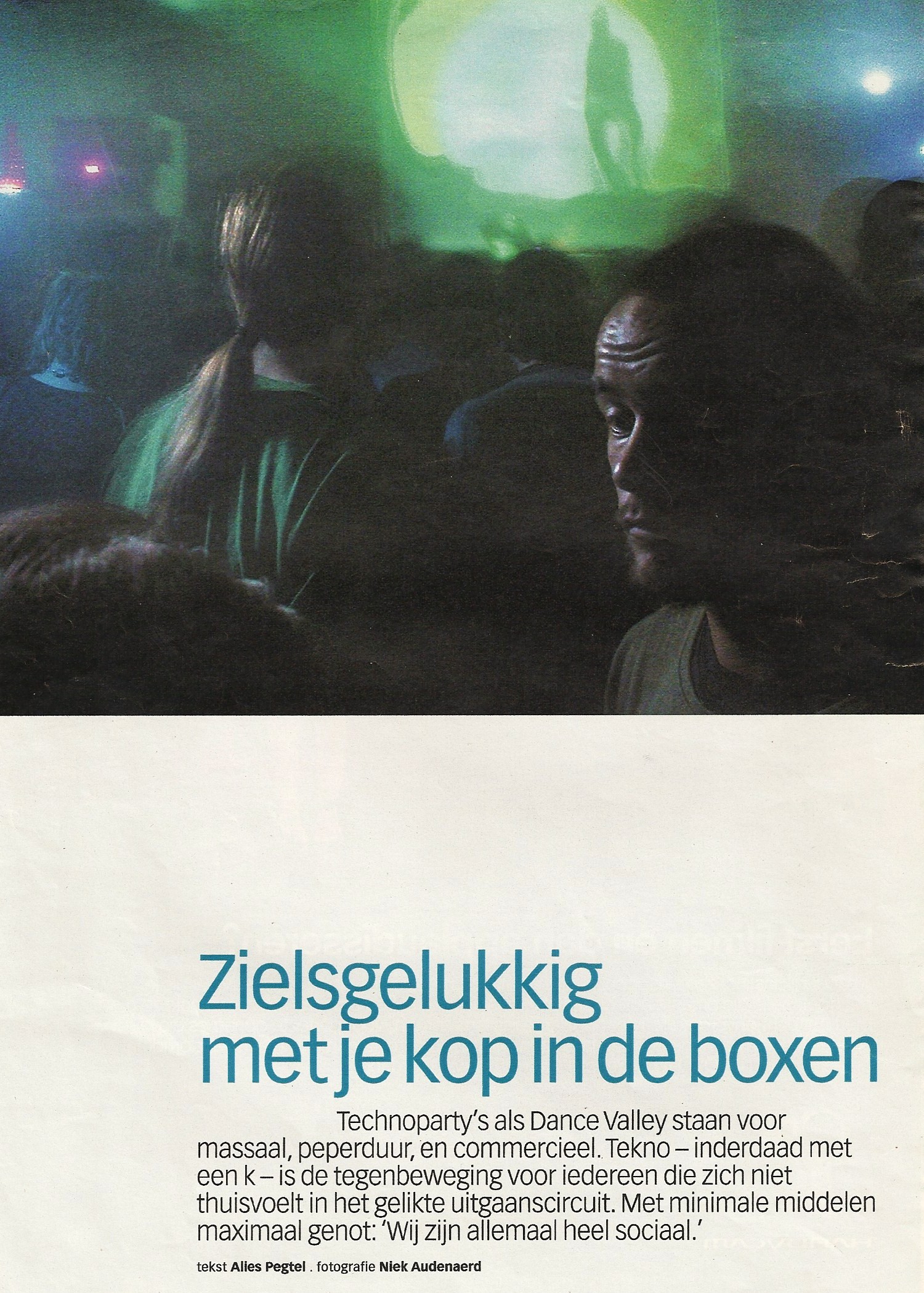Zielsgelukkig met je kop in de boxen